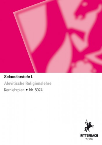 Alevitische Religionslehre - Kernlehrplan, schulformübergr.,Sek I