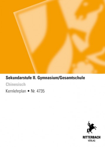 Chinesisch - Kernlehrplan, Gymnasium/Gesamtschule, Sek II