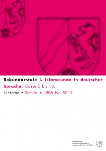 Islamkunde in dt. Sprache - Kernlehrplan, schulformübergr., Sek I