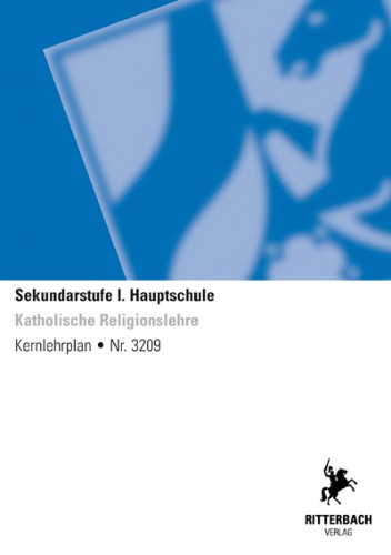 Kath. Religionslehre - Kernlehrplan, Hauptschule