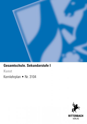 Kunst - Kernlehrplan, Gesamtschule, Sek I