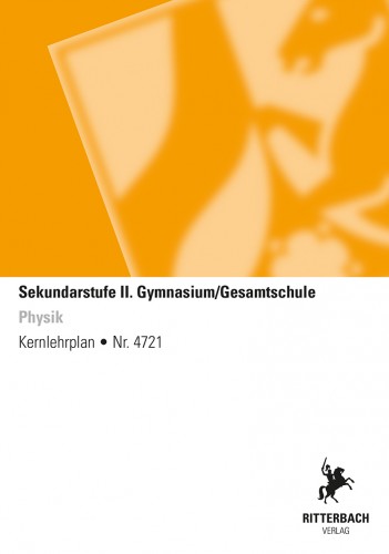 Physik - Kernlehrplan, Gymnasium/ Gesamtschule, Sek II