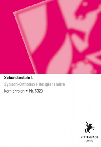 Syrisch-Orthodoxe Religionslehre - Kernlehrplan, Sek I