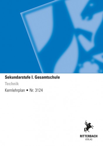 Technik - Kernlehrplan, Gesamtschule, Sek I