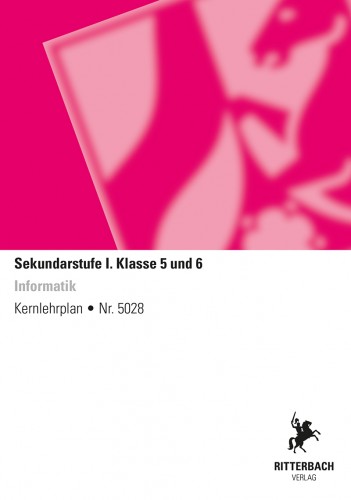 Informatik - Kernlehrplan, Sekundarstufe I - Klasse 5 und 6