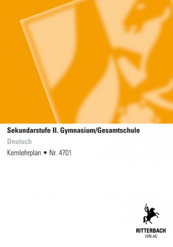 Deutsch - Kernlehrplan, Gymnasium/ Gesamtschule, Sek II